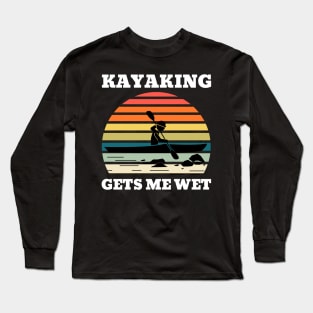 Kayaking Gets Me Wet Retro Sunset Long Sleeve T-Shirt